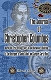 The Journal of Christopher Columbus (during His First Voyage, 1492-93) and Documents Relating to the Voyages of John Cabot and Gaspar Corte Real