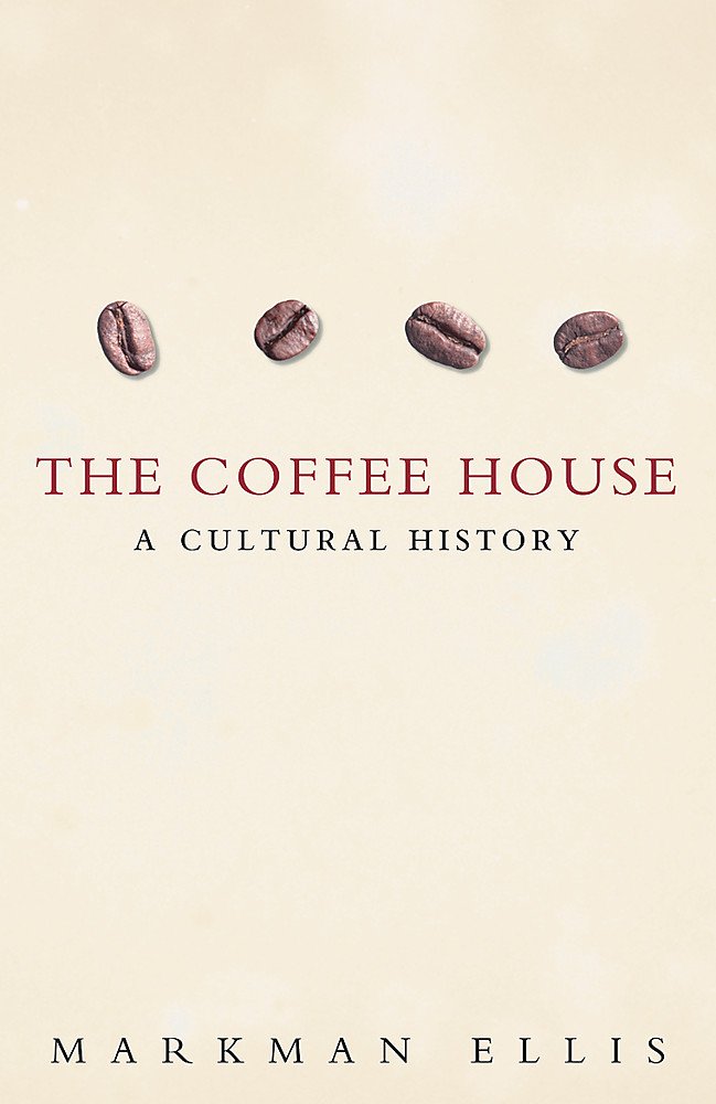 Buy The Coffee-House: A Cultural History — BookShops.in