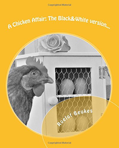 A Chicken Affair: The Black and white version....