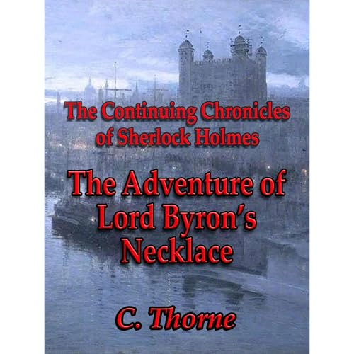 The Adventure of Lord Byron's Necklace by C. Thorne episode artwork