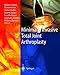 Minimally Invasive Total Joint Arthroplasty
