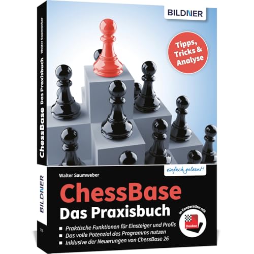 Chessbase - Das Praxisbuch: inklusive der Neuerungen von ChessBase 26