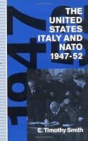The United States, Italy and Nato, 1947-52 0312055595 Book Cover