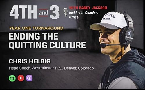 Ending the Quitting Culture in Year 1 w/ Chris Helbig, Head coach, Westminster H.S. (CO)