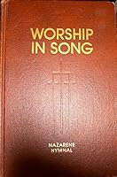Worship in Song Nazarene Hymnal B000MYVLMK Book Cover