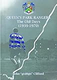  QPR - The Old Days (English Edition)