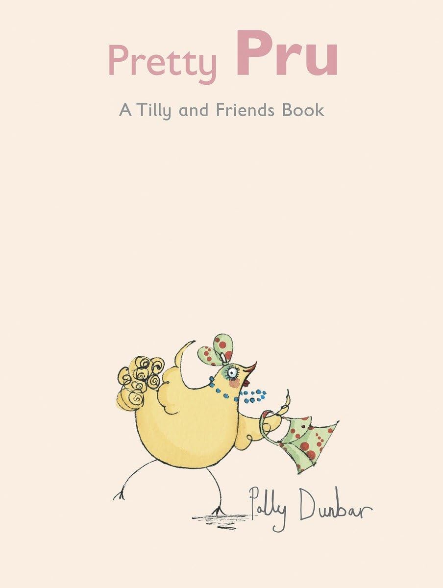 Pretty Pru: A Tilly and Friends Book
