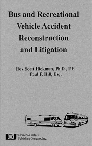 Bus and Recreational Vehicle Accident Reconstruction and Litigation (English Edition)
