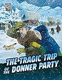 The Tragic Trip of the Donner Party
