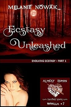 Paperback Ecstasy Unleashed: (Evolving Ecstasy - Part 1) Book