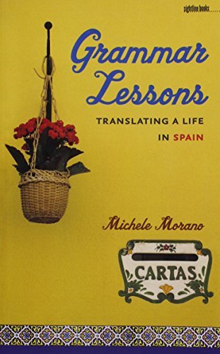 Grammar Lessons: Translating a Life in Spain (Sightline Books)