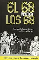 MEMORIAS DE UNA VIDA. EL 68 VISTO A LOS 68 6079607719 Book Cover