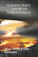 TURNING POINT, AMERICA'S DARKEST HOUR 1520243812 Book Cover