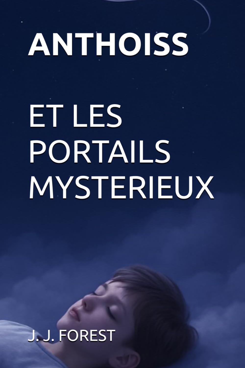 ANTHOISS ET LES PORTAILS MYSTERIEUX: ROMAN DE FANTASY ENTRE DES MONDES (Les héritiers des portails)