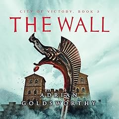 The Wall Audiolibro Por Adrian Goldsworthy arte de portada