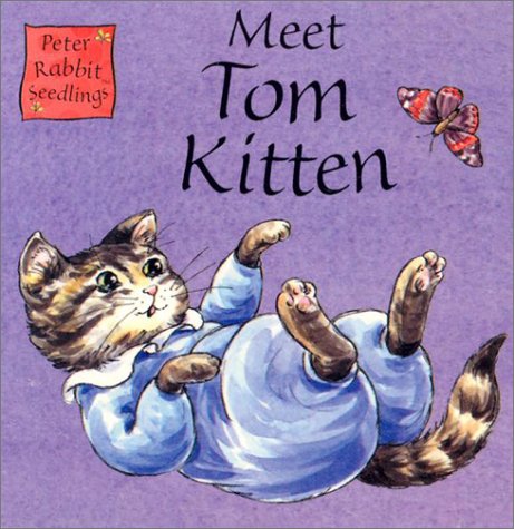 Meet Tom Kitten: Seedlings Chunky Board Book (Peter Rabbit): Potter ...
