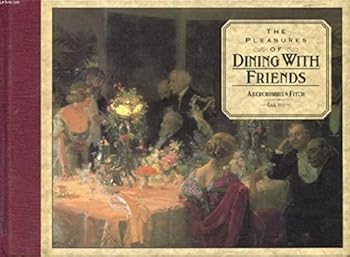Hardcover The Pleasures of Dining with Friends: A Pavilion Companion (The Pleasures Of... Series) Book