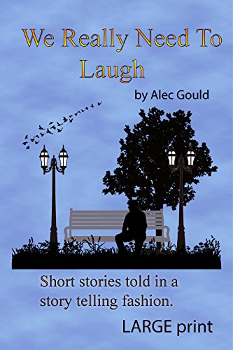 We Really Need To Laugh Kindle Edition By Gould Alec Literature Fiction Kindle Ebooks Amazon Com