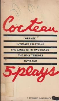 Mass Market Paperback 5 (Five) Plays: Orphee, Intimate Relations, The Eagle With Two Heads, The Holy Terrors, Antigone Book