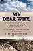 Produktbild My Dear Wife,: The Letters of a British Airman and Soldier Written During the First World War-My Airman Over There by Aimee Bond & Le