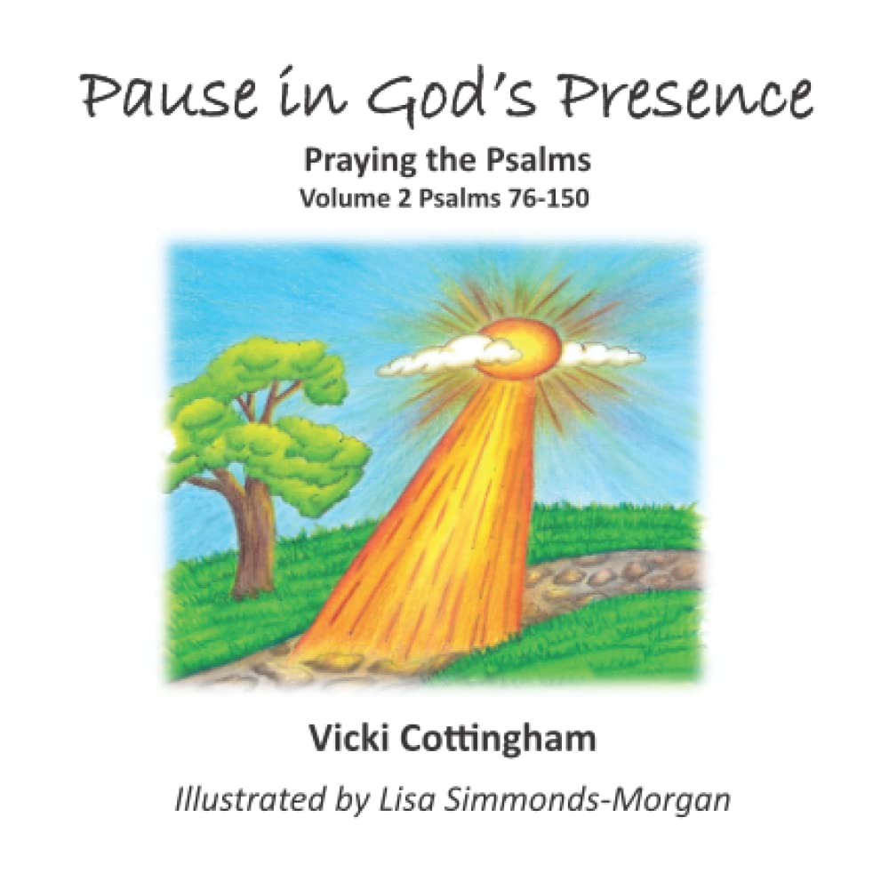 Pause in God's Presence: Praying the Psalms Volume 2 Psalms 76-150 (Pause in God's Presence Series)