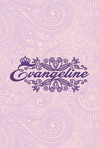 Evangeline- i'm Evangeline, nootbook: Ruled 6x9, 100 pages Ruled writing journal lined. diary. notebook Evangeline