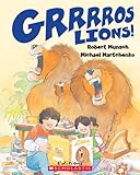 Grrrros lions!