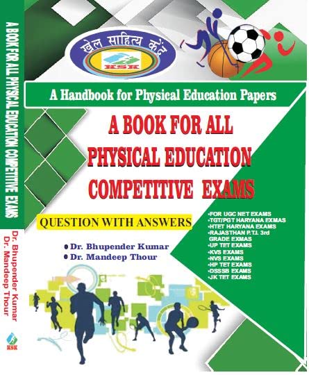 A Book For All Physical Education Competitive Exams ( A Handbook for Physical Education Papers) – Previous Years Papers A Book For All Physical Education Competitive Exams ( A Handbook for Physical Education Papers) – Previous Years Papers