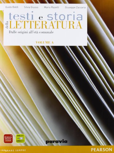 Testi e storia della letteratura. Vol. A: Dalle origini all'età comunale. Con corso di scrittura. Per le Scuole superiori. Con espansione online