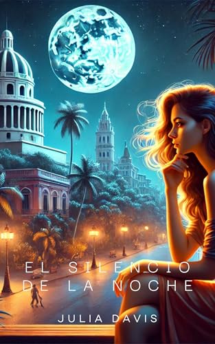 El silencio de la noche (Romance Italiano (Spa)) (Spanish Edition) - Davis, Julia