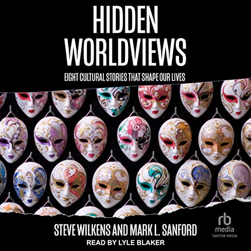 Hidden Worldviews by Steve Wilkens, Mark L. Sanford episode artwork
