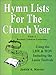Produktbild Hymn Lists for the Church Year: Cycle A, Revised Common Lectionary: Using the Lbw & Wov Including the Lesser Festivals