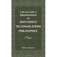 Chaucer's Translation of Boethius's De Consolatione Philosophi&aelig;