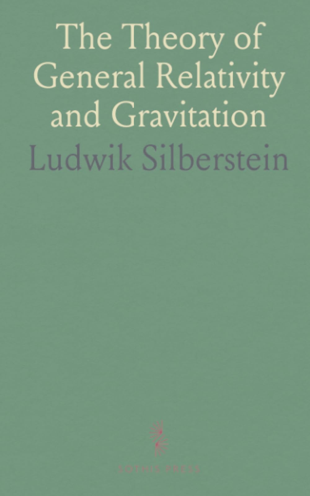 The Theory of General Relativity and Gravitation