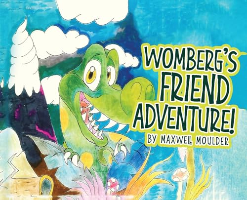 Womberg's Friend Adventure!