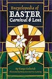 Encyclopedia of Easter, Carnival, and Lent
