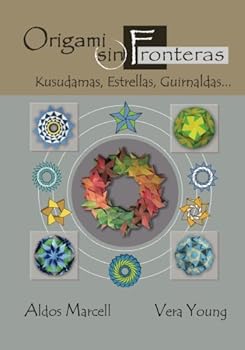 Paperback Origami sin Fronteras: Kusudamas, Estrellas, Guirnaldas... (Spanish Edition) [Spanish] Book