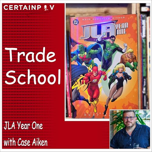 JLA Year One with Case Aiken