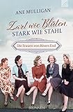 Cover zum Buch Zart wie Blüten, stark wie Stahl: Die...