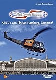 sar 713.100  Die Rettungsflieger: SAR 71 von Florian Hamburg, kommen!