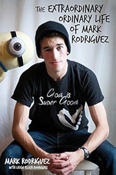 Paperback The Extraordinary Ordinary Life of Mark Rodriguez Book