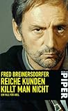  Reiche Kunden killt man nicht: Ein Fall für Abel (Piper Taschenbuch)