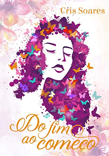 Do Fim ao Começo: Algumas histórias só começam depois de um final