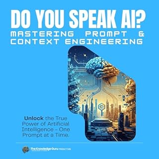 Do You Speak AI? Mastering Prompt and Context Engineering cover art
