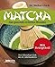Price comparison product image Matcha: Das gesunde Grüntee-Wunder