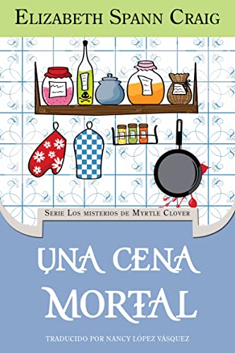 Una cena mortal: Un misterio de Myrtle Clover (Spanish Edition)