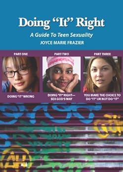 Paperback Doing It Right : A Guide to Teen Sexuality Book