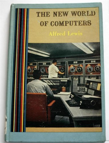 The new world of computers B0006BMONY Book Cover