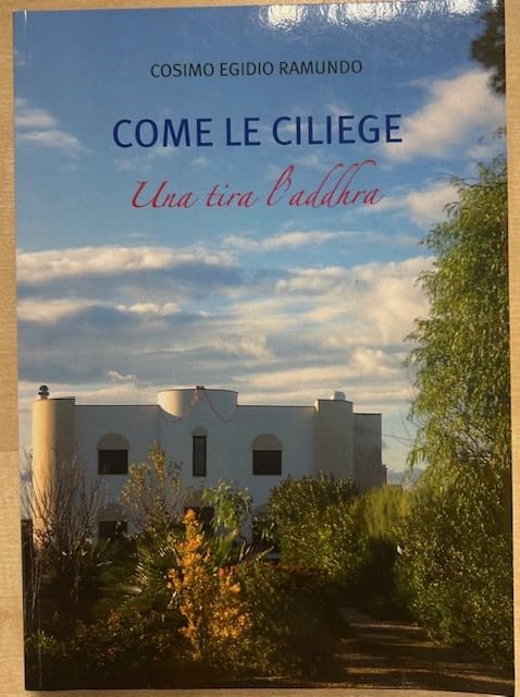  Come le ciliege, una tira l\'addhra