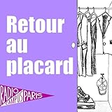  Retour au placard - Radio Campus Paris